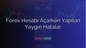 Anasayfa 2 Ücretsiz hesap aç, işlem pratiği yap, piyasayı tanı Forex Hesabı Açarken Yapılan Yaygın Hatalar